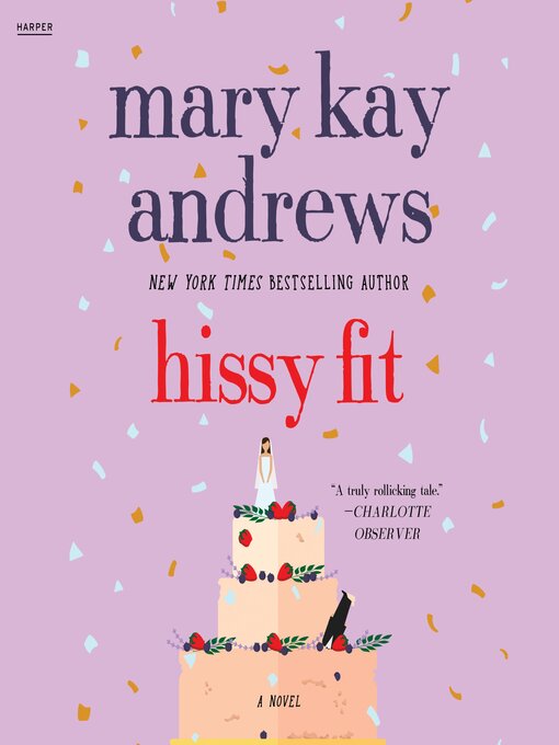 Title details for Hissy Fit by Mary Kay Andrews - Available